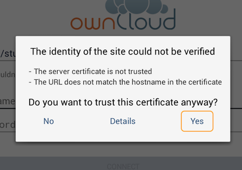 The ownCloud Android App: choose whether to trust SSL certificates that cannot be verified